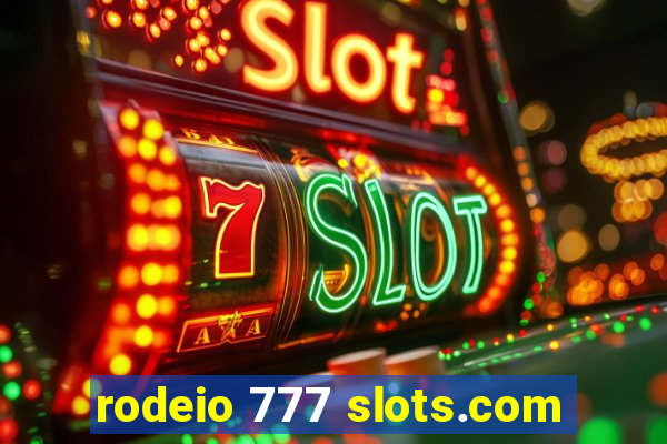 rodeio 777 slots.com